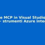 Azure MCP in Visual Studio 2022: 230+ strumenti Azure direttamente nell’IDE