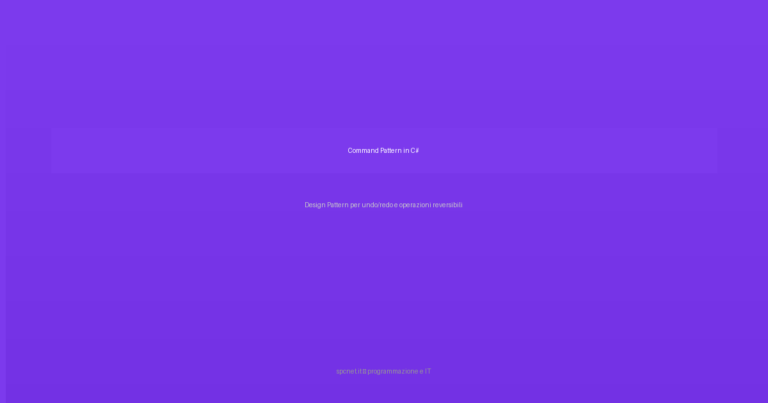 Command Pattern in C#: guida completa con undo, redo e Dependency Injection