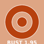 Rust 1.95.0: cfg_select!, if-let guard nei match e nuove API per Vec e atomici