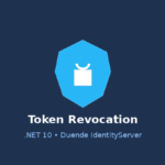 Il pulsante di emergenza: revoca immediata dei token in .NET 10 con Duende IdentityServer