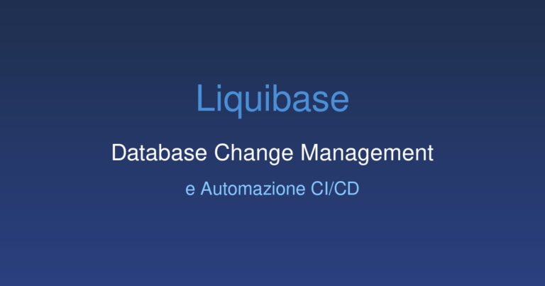 Liquibase: gestione delle modifiche al database e automazione CI/CD