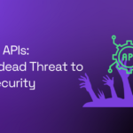 Zombie API: il rischio nascosto nelle tue vecchie integrazioni (e come eliminarlo)