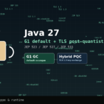 Java 27: G1 diventa il garbage collector di default ovunque, debutta il TLS post-quantistico ibrido